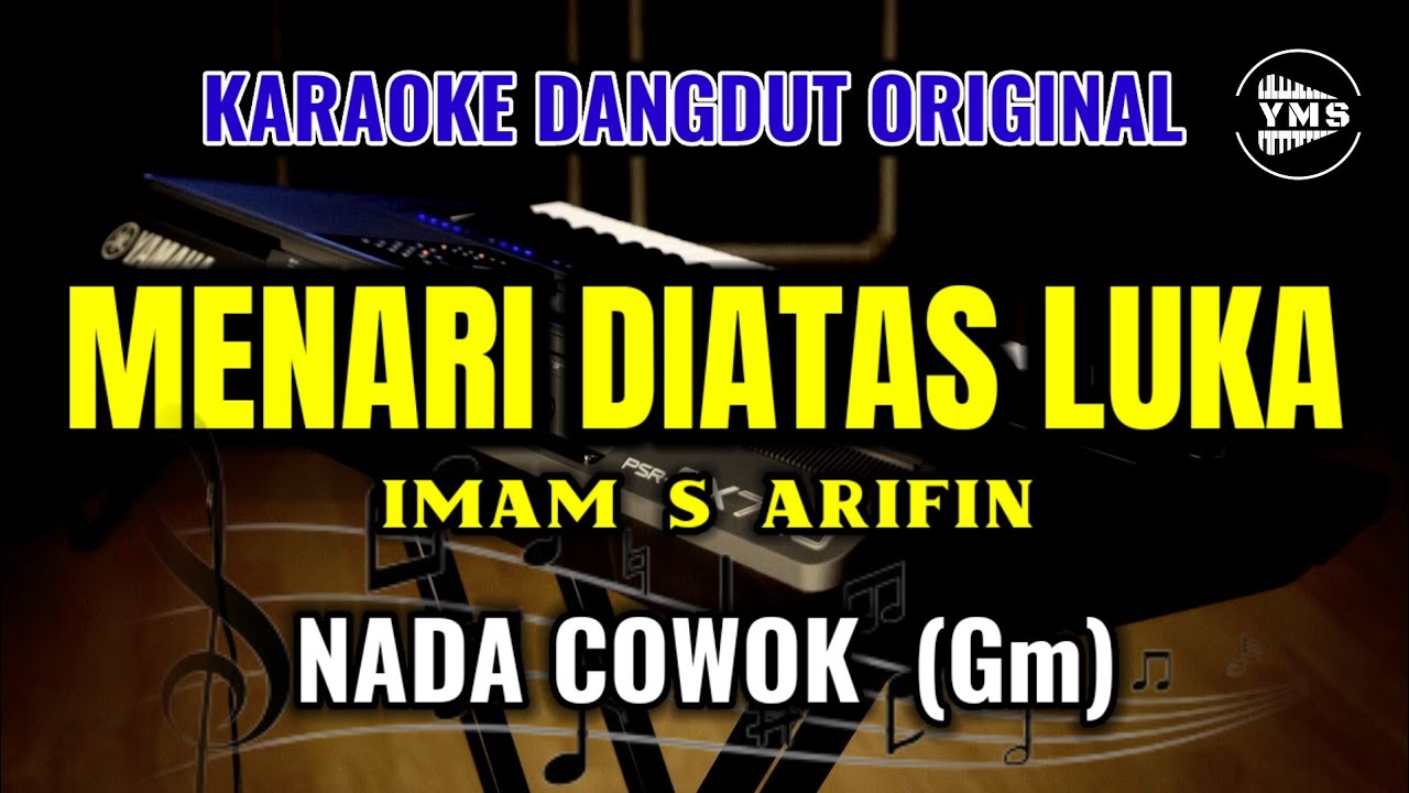 MENARI DI ATAS LUKA - IMAM S ARIFIN ||KARAOKE DANGDUT ORIGINAL || NADA COWOK