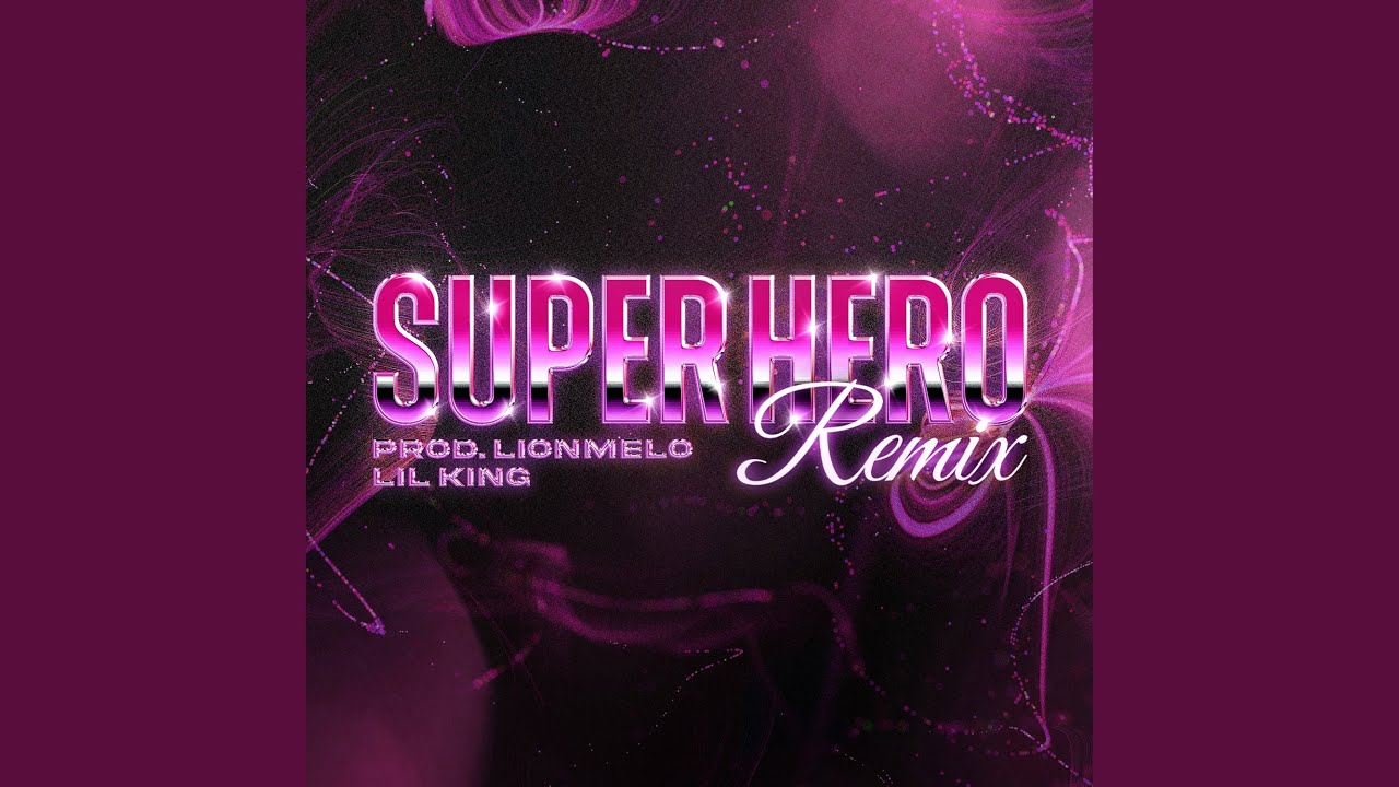 SUPER HERO (Remix)