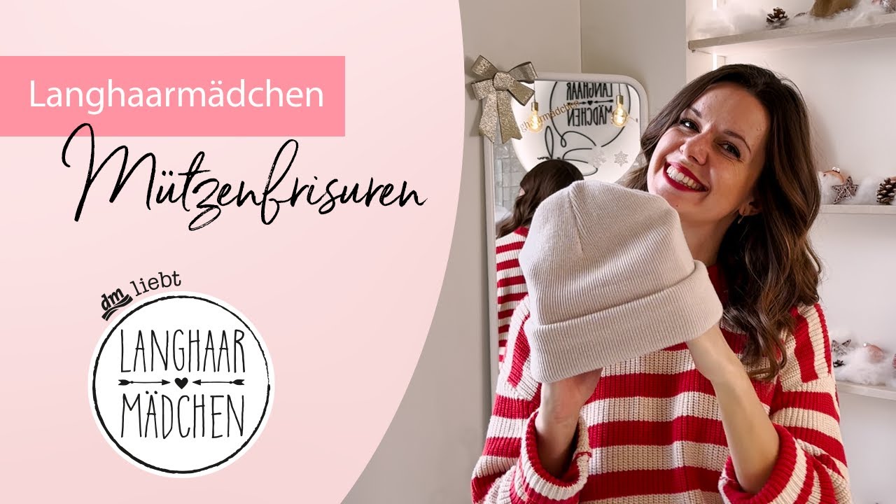 3 verschiedene Mützenfrisuren mit und von den Langhaarmädchen