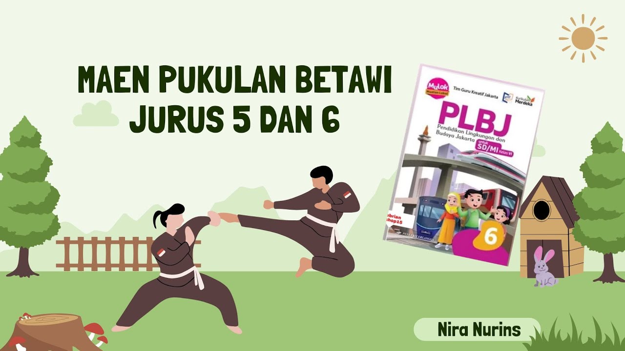 PLBJ Kelas 6 || Bab 7 Maen Pukulan Betawi Jurus 5-6