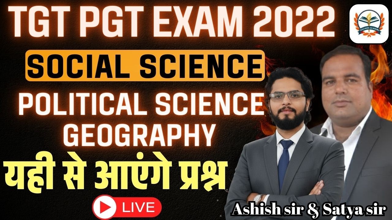 TGT/PGT SOCIAL SCIENCE 2022 EXAM  | PRACTICE CLASS | tgt pgt political science & geography classes