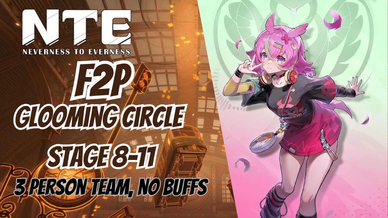 NTE Endgame Stage 8-11 | F2P 3 Person Team No Buffs Challenge