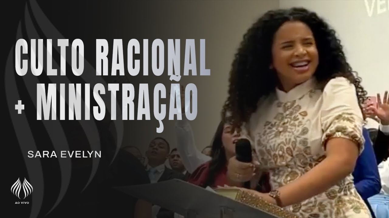 Sara Evelyn | Culto Racional + Ministração (Ao Vivo)