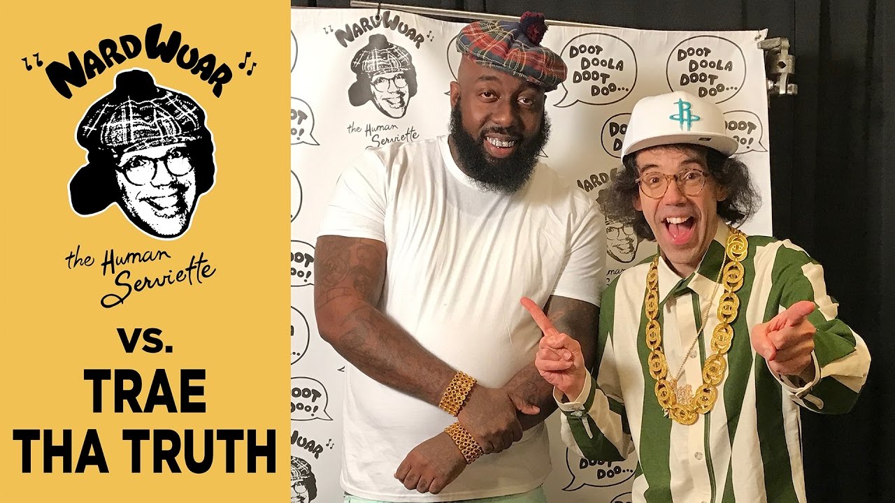 Nardwuar vs. Trae tha Truth