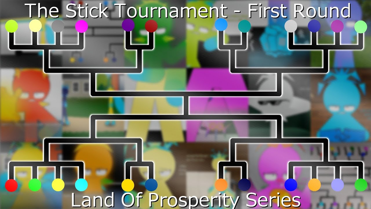 The Stick Tournament - First Round | Land Of Prosperity