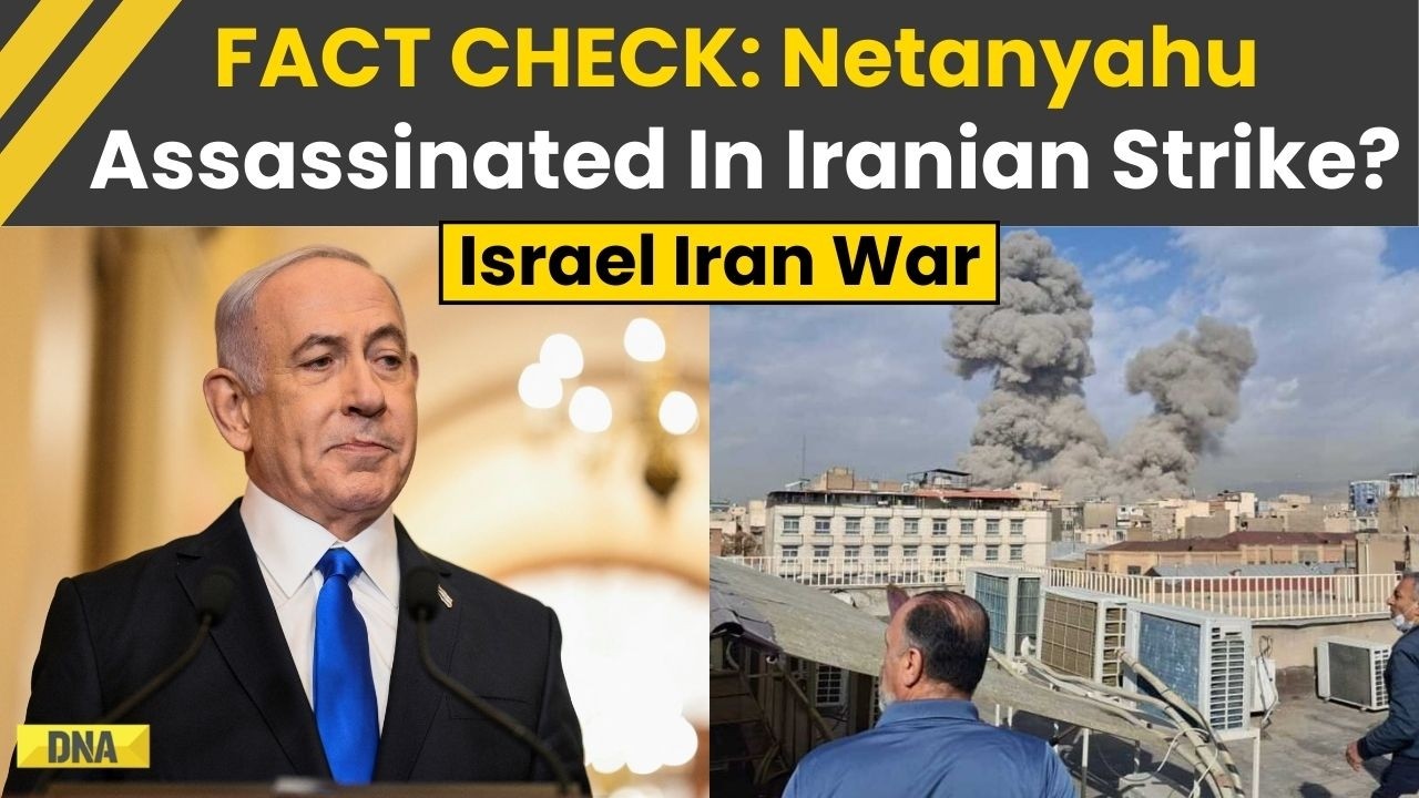 Israel Iran War: Fact Check &ndash; Netanyahu Assassinated In Iranian Strike, What&rsquo;s Really Happening?