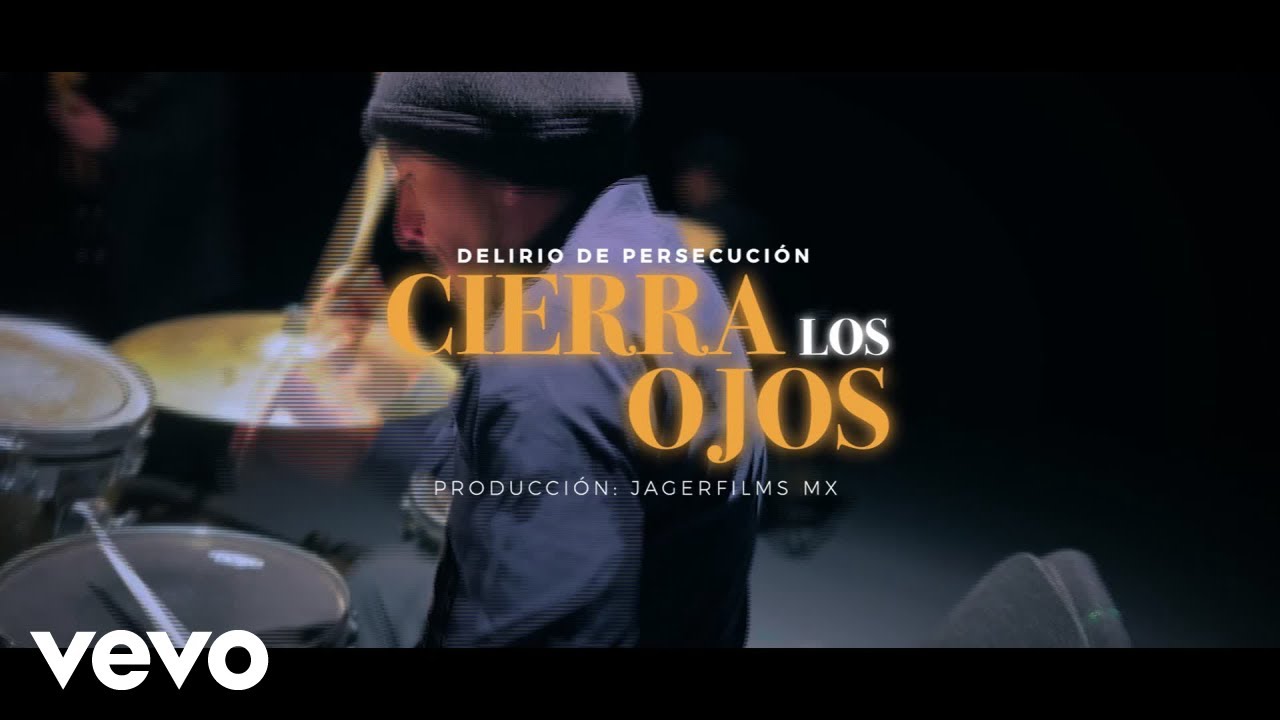 Delirio de Persecución - Cierra los ojos