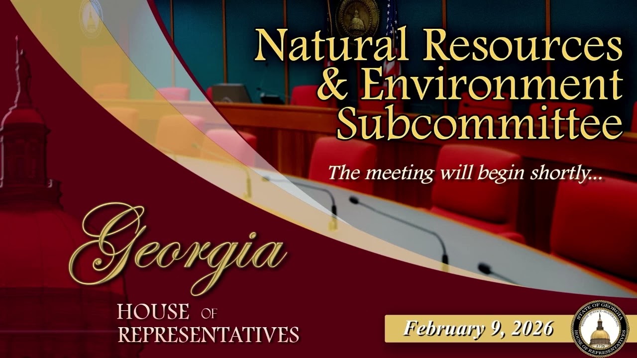 Natural Resources & Environment Subcommittee 2.9.26