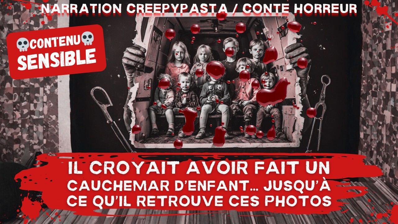 Creepypasta FR - Il croyait avoir fait un cauchemar d’enfant… jusqu’à ce qu’il retrouve ces photos