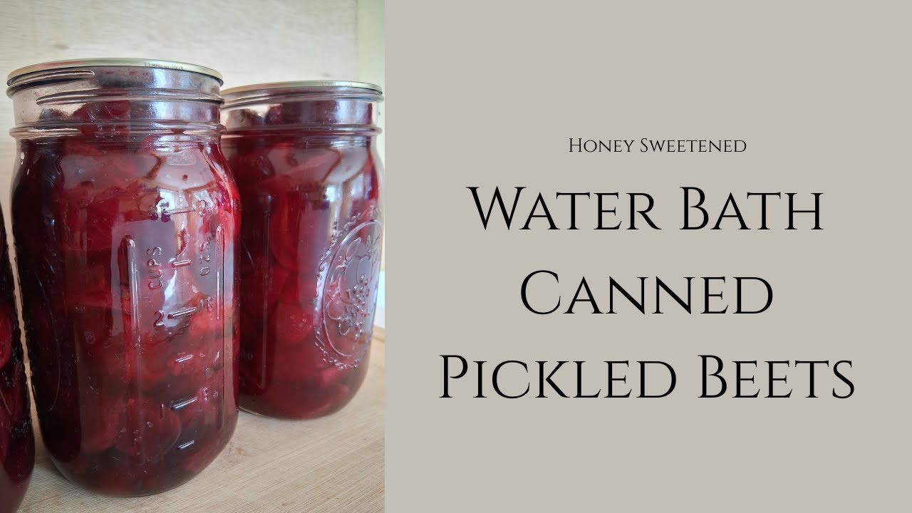 How to Water Bath Can Pickled Beets. No Processed Sugar.