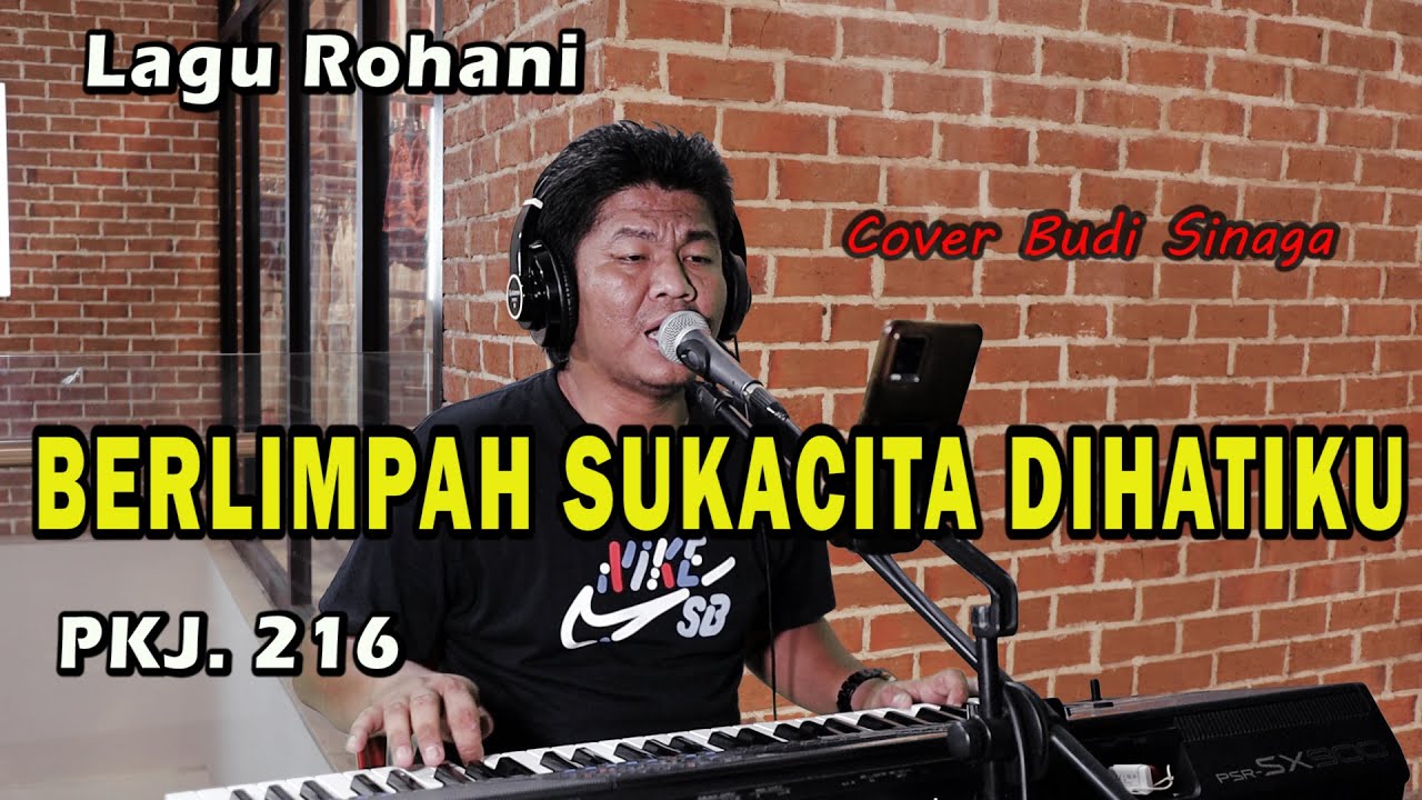 BERLIMPAH SUKACITA DIHATIKU | PKJ 216 | COVER BUDI SINAGA
