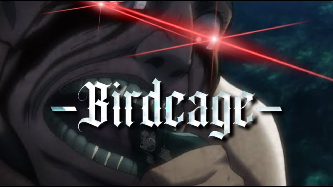 THE TITANS ARE MOANING (???) ATTACK ON TITAN [ BIRDCAGE ]