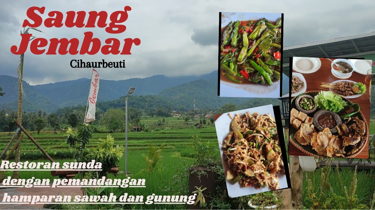 RM Saung Jembar Cihaurbeuti | restoran sunda dengan pemandangan hamparan sawah dan gunung