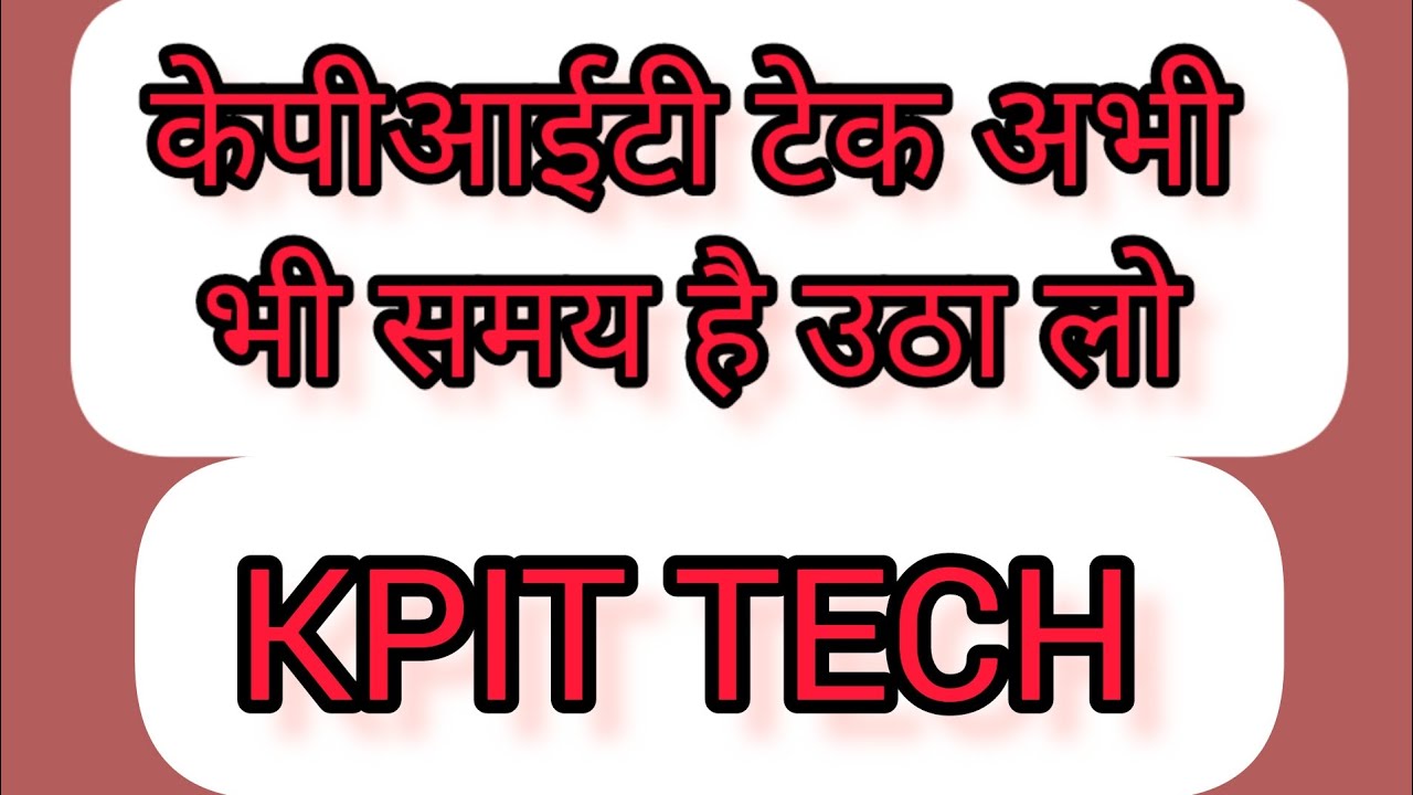 KPIT TECH ⭐⭐✨✨ RISING 