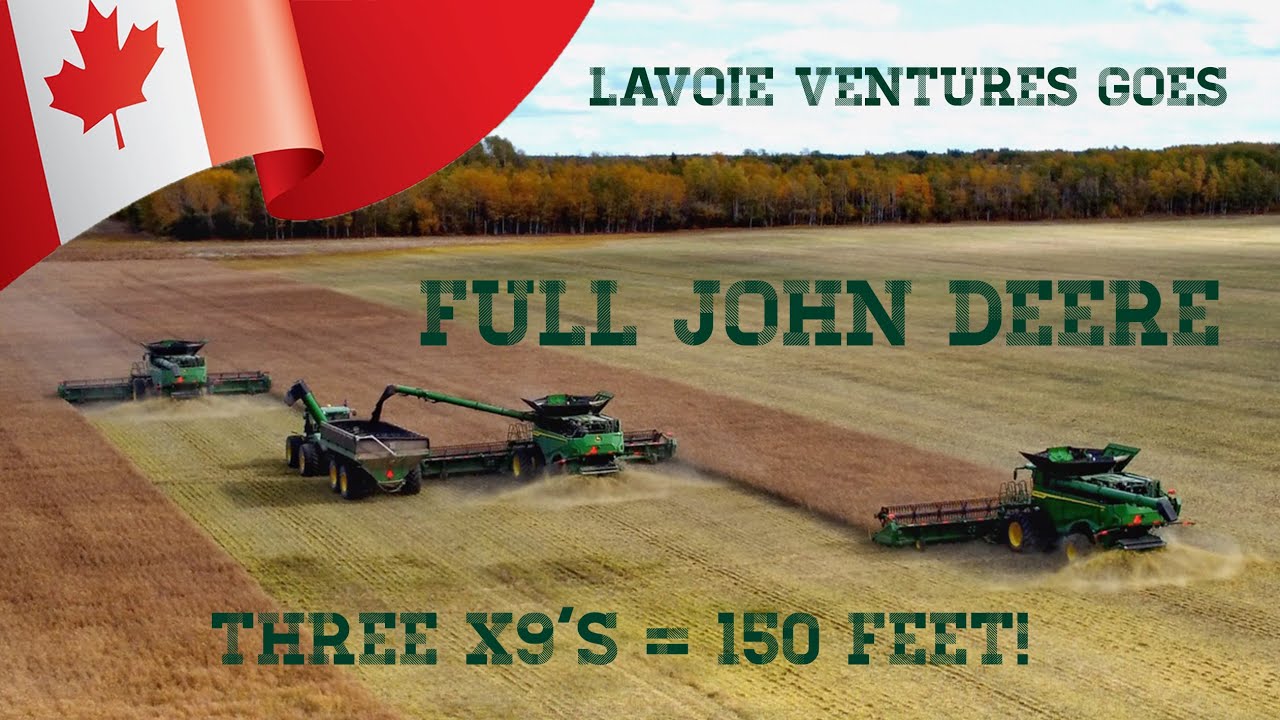 Lavoie Ventures goes FULL JOHN DEERE! | Three X9's knocks off 150 feet per turn.