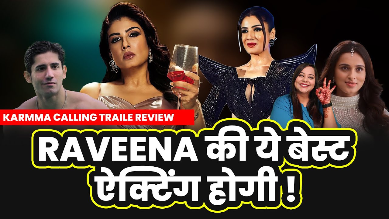 Karma Calling Web Series Trailer Review | Raveena Tandon goes ultra glam | #karmacalling