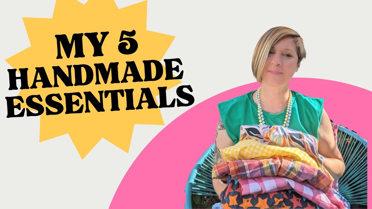 My top 5 handmade sewing essentials - a sewing community tag #5handmadeessentials