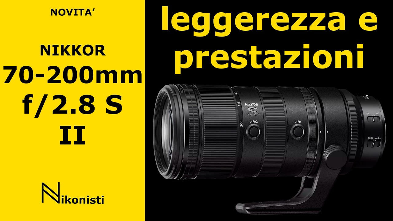 Nikkor Z 70-200mm f/2.8 S II - Il nuovo standard