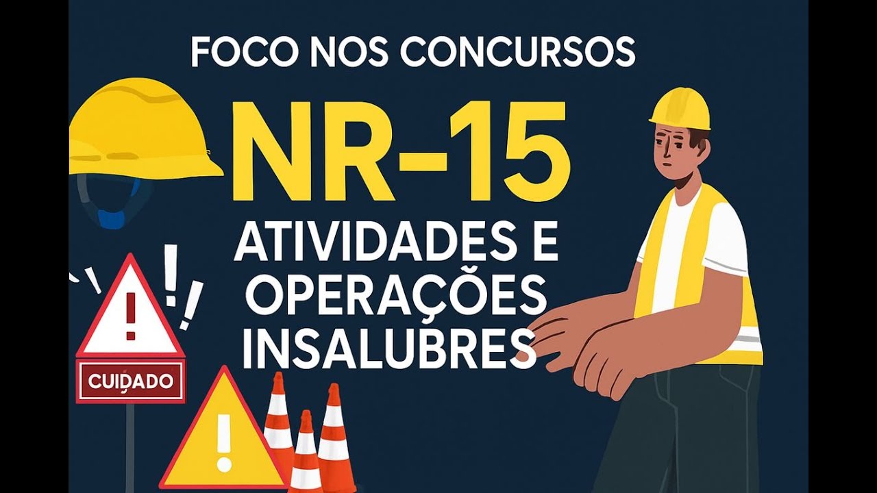 NR-15 – Atividades e Operações Insalubres | Foco nos Concursos