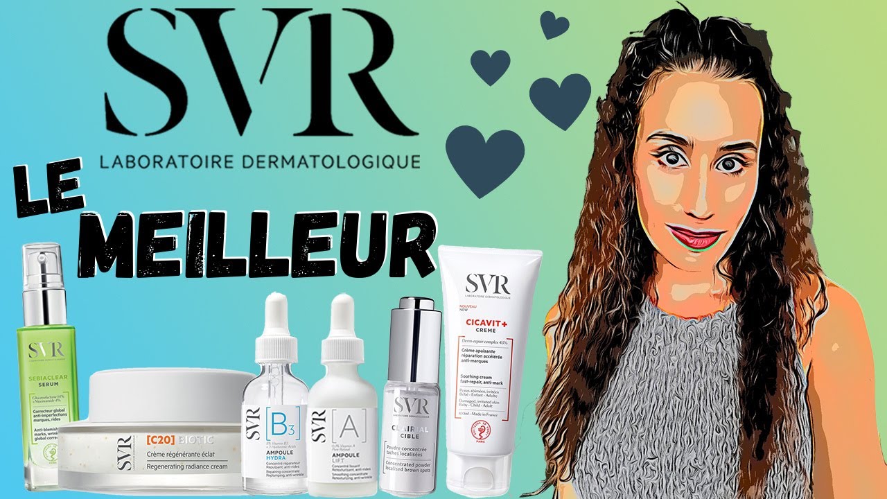 SVR : LES MEILLEURS PRODUITS POUR HYDRATER, CICATRISER, DIMINUER LES BOUTONS, LES TACHES & LES RIDES