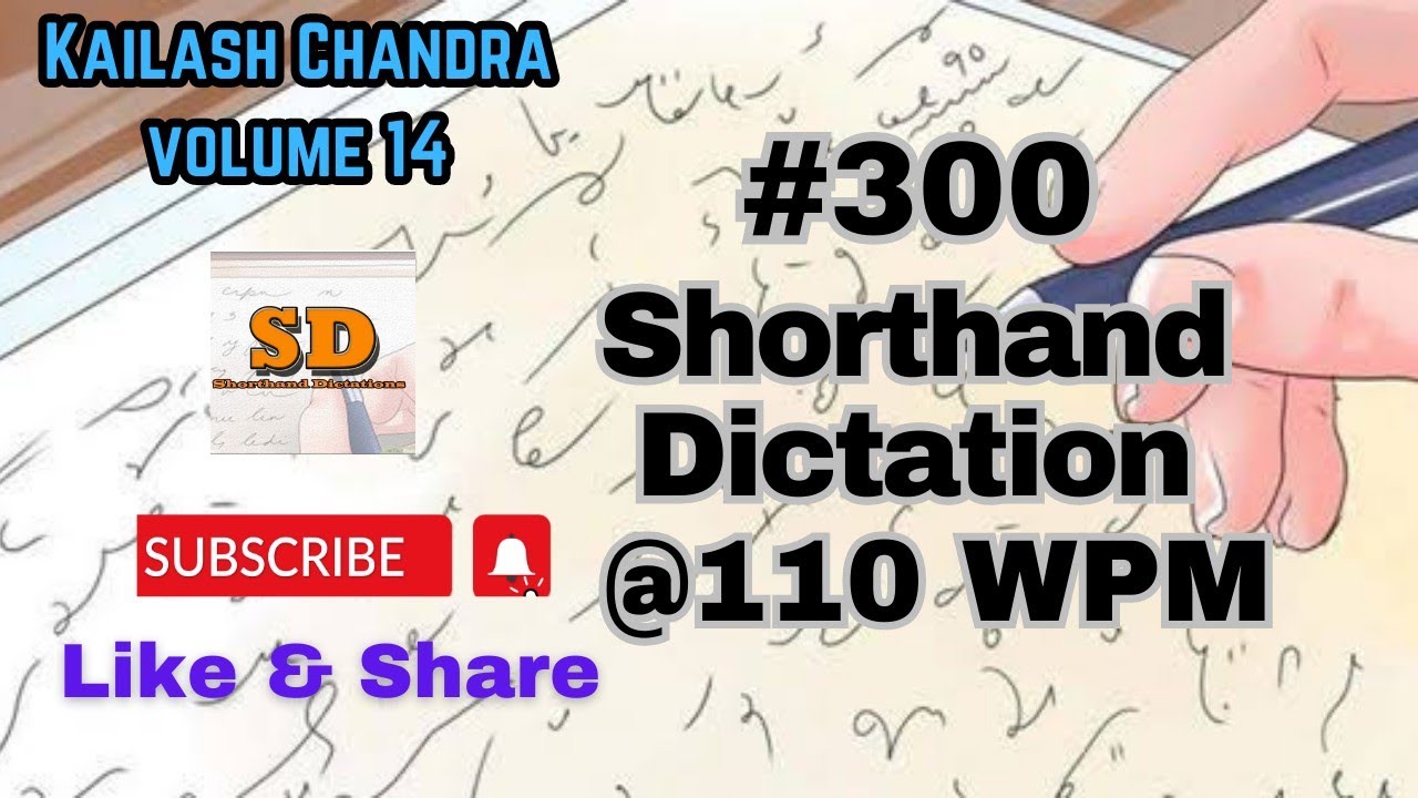 #300 | @110 wpm | Shorthand Dictation | Kailash Chandra | 840 words |  Volume 14