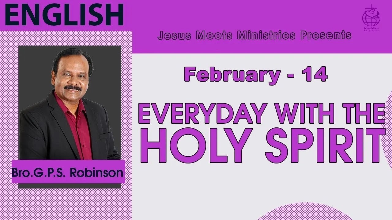 ENGLISH | EVERYDAY WITH THE HOLY SPIRIT | February 14 | Bro.G.P.S. Robinson