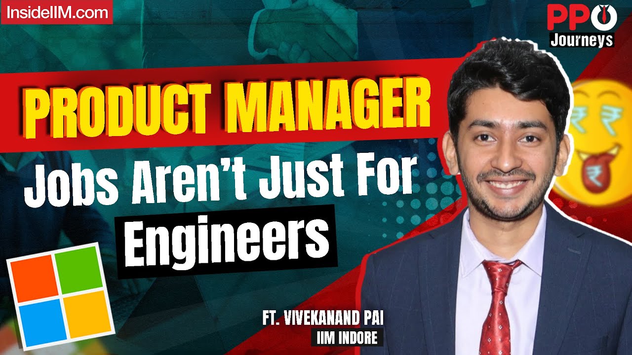 How I Got A Job At Microsoft As A Product Manager, Ft. Vivekanand Pai, IIM Indore