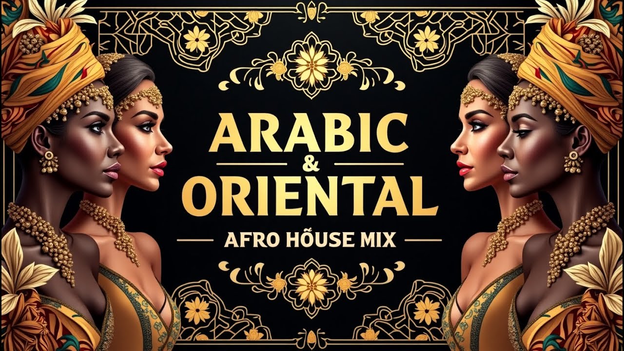Arabic & Oriental AFRO House Mix 2025 _ vol 5 |  When Afro House Meets Oriental Music