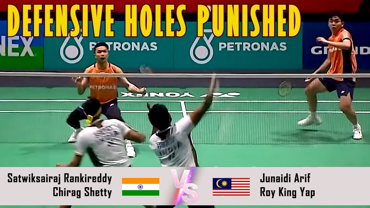 DEFENSIVE HOLES PUNISHED | Satwiksairaj Rankireddy/Chirag Shetty VS Junaidi Arif/Roy King Yap