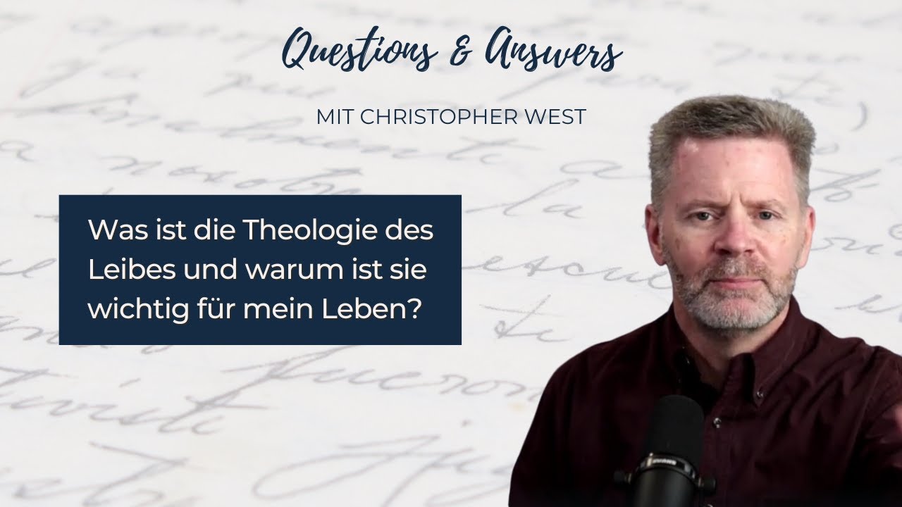 Worum geht es eigentlich bei der Theologie des Leibes? – Q&A mit Christopher West