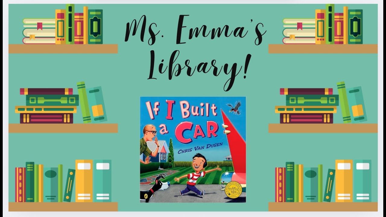 If I Built a Car Read Aloud - Story by Chris Van Dusen 🚗📖