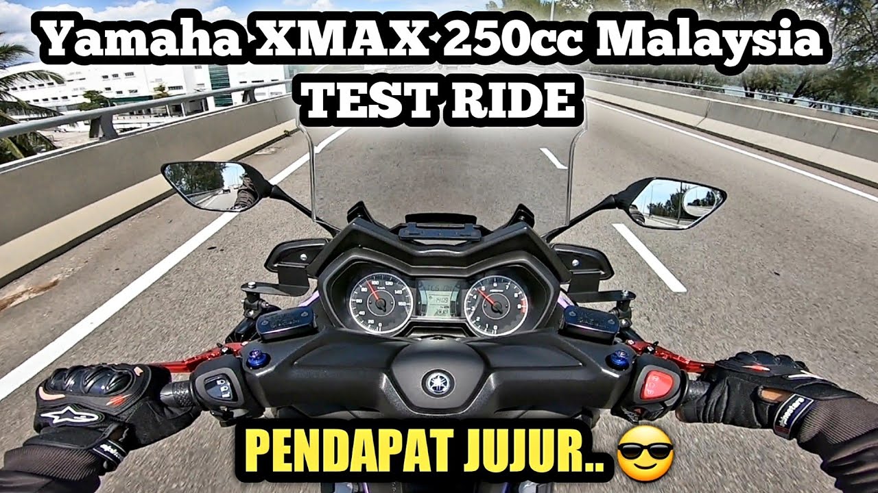 Yamaha XMAX 250cc Malaysia TEST RIDE | PENDAPAT JUJUR