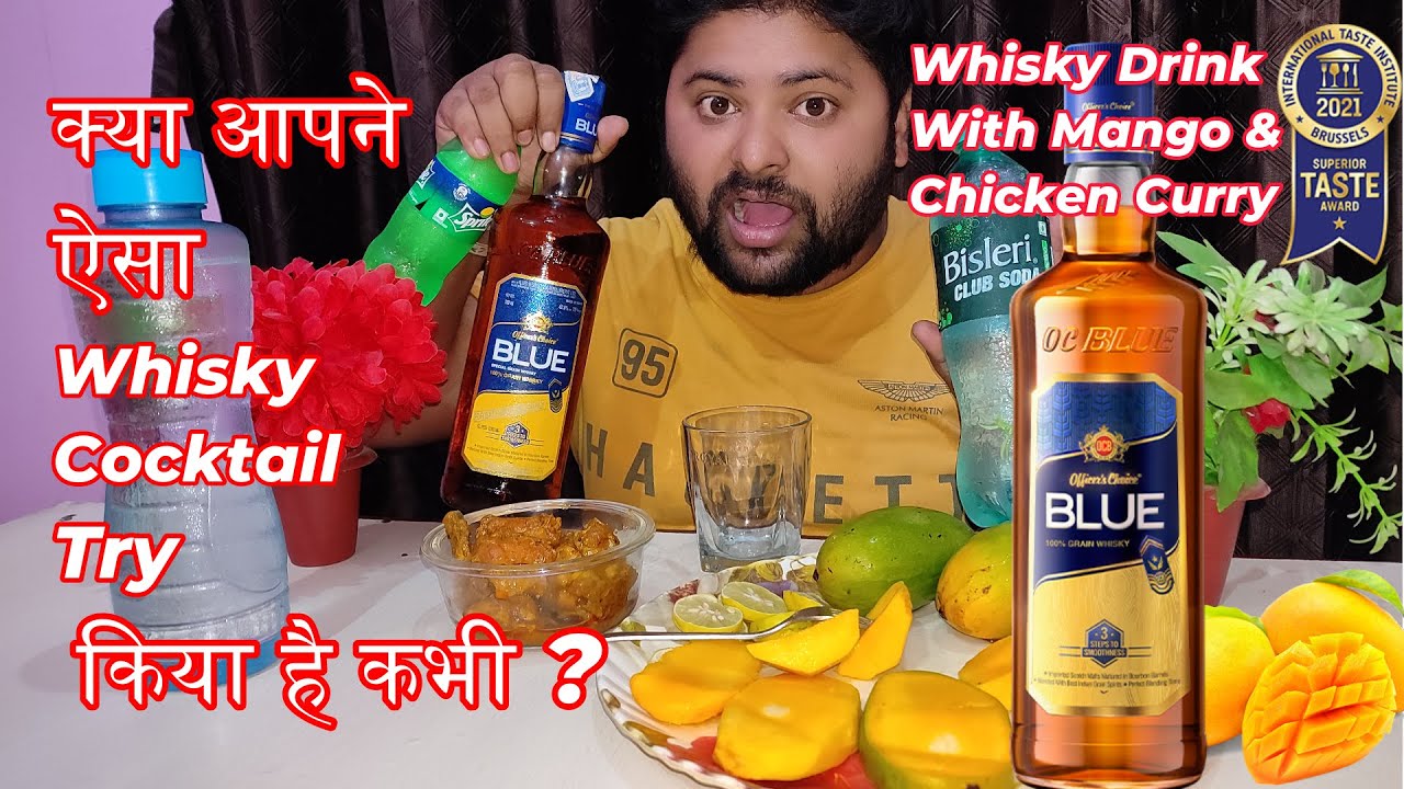 Officer Choice Blue Whisky Review ll OC blue whisky Cocktail Drink With Chicken curry And Mango ll
