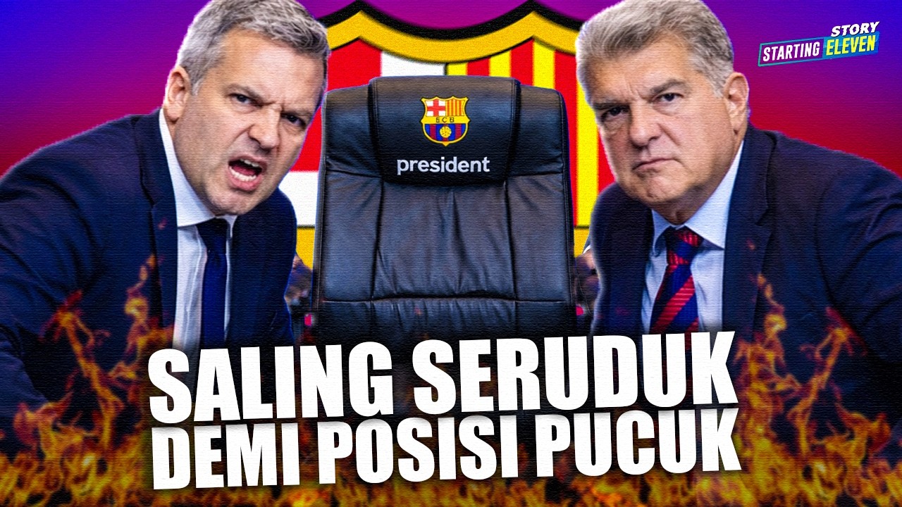 Babak Baru Barcelona Dimulai?! Gejolak Perebutan Kursi Presiden