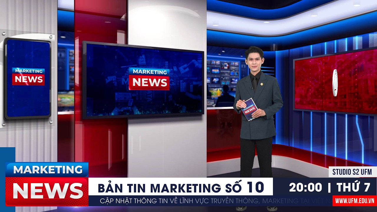 Bản tin Marketing Số 10 | MARKETING NEWS