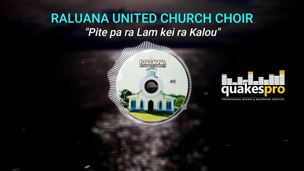 PITE PA RA LAM KEI RA KALOU- RALUANA UNITED CHURCH CHOIR