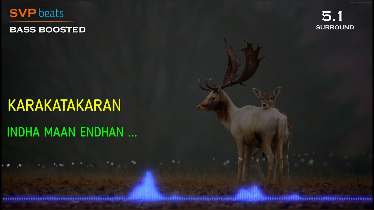 Indha Maan Endhan ~ Karakatakaaran ~ ILAYARAJA 🎼 5.1 SURROUND 🎧 BASS BOOSTED 🎧 SVP Beats