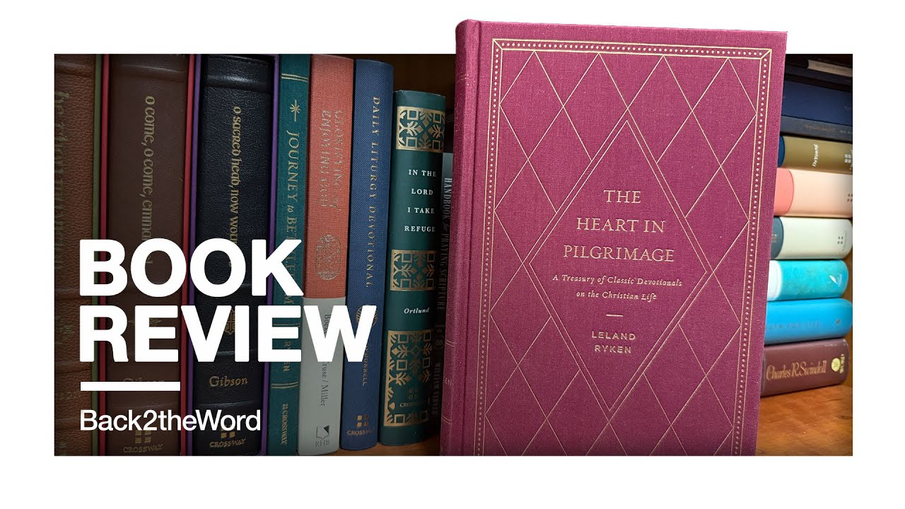 The Heart in Pilgrimage by Leland Ryken // Book Review