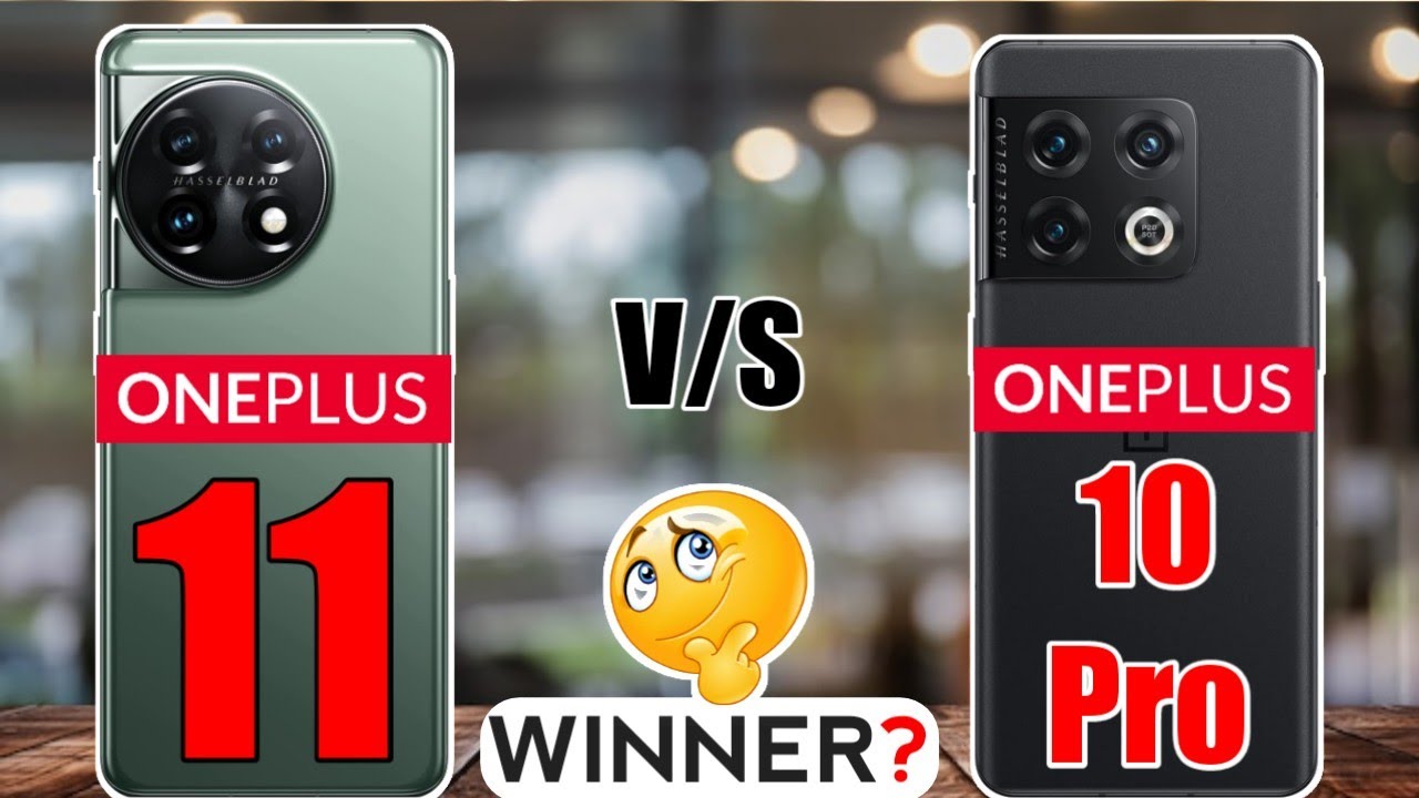 OnePlus 11&nbsp;vs&nbsp;OnePlus 10 Pro &nbsp;: Winner 🤔🔥
