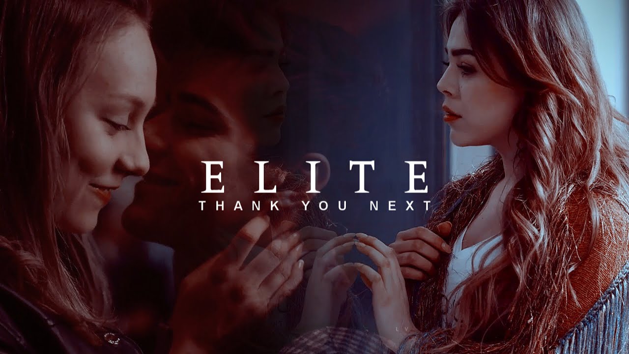 elite • thank u, next