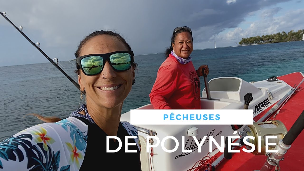 À la découverte des PÊCHEUSES de Polynésie