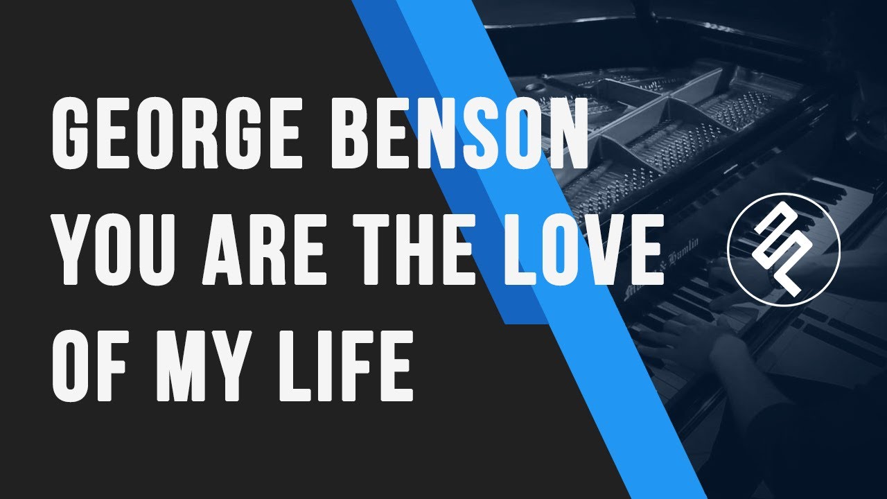 George Benson - You Are The Love of My Life Instrumental Piano Cover Backing Track - Chord Lyric
