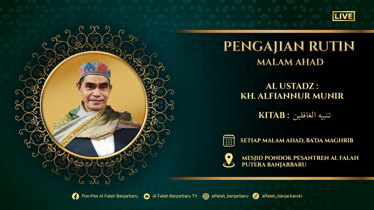 PENGAJIAN RUTIN MALAM AHAD KITAB TANBIHUL GHAFILIN, OLEH : KH. ALFIANNUR MUNIR