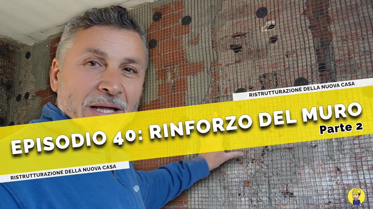 Ep.40 - POSIZIONAMENTO della RETE per il RINFORZO DEL MURO | Ristrutturazione casa