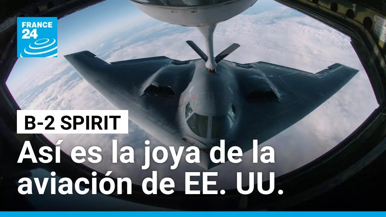 Así es el bombardero B-2, pieza central de los ataques de EE. UU. contra Irán • FRANCE 24
