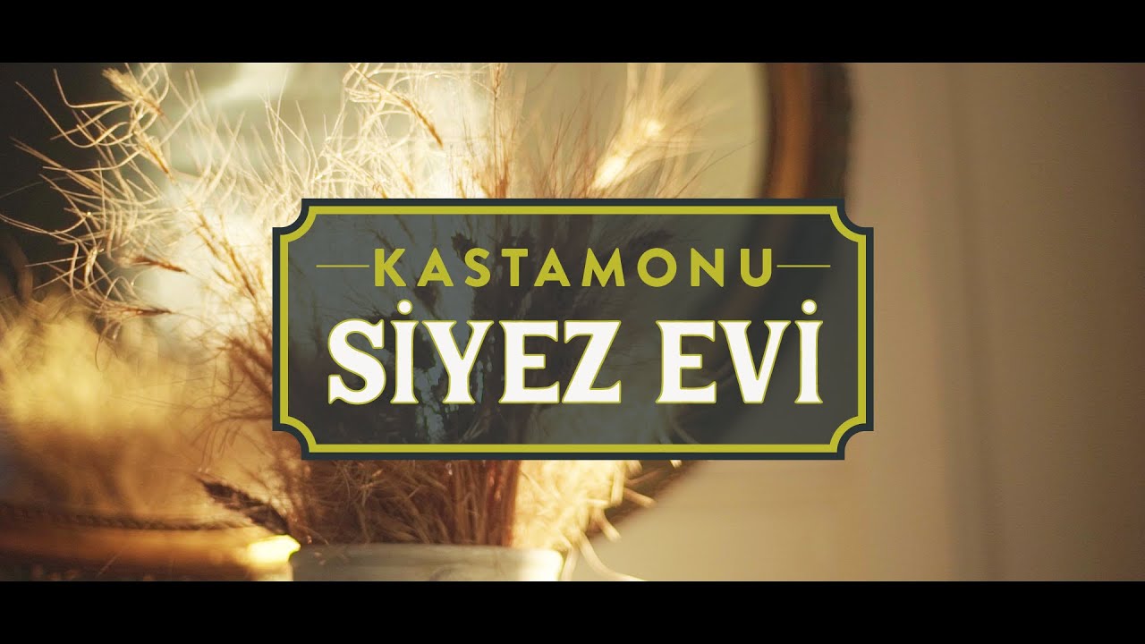 Yerliyse Değerli | Kastamonu - Siyez Evi