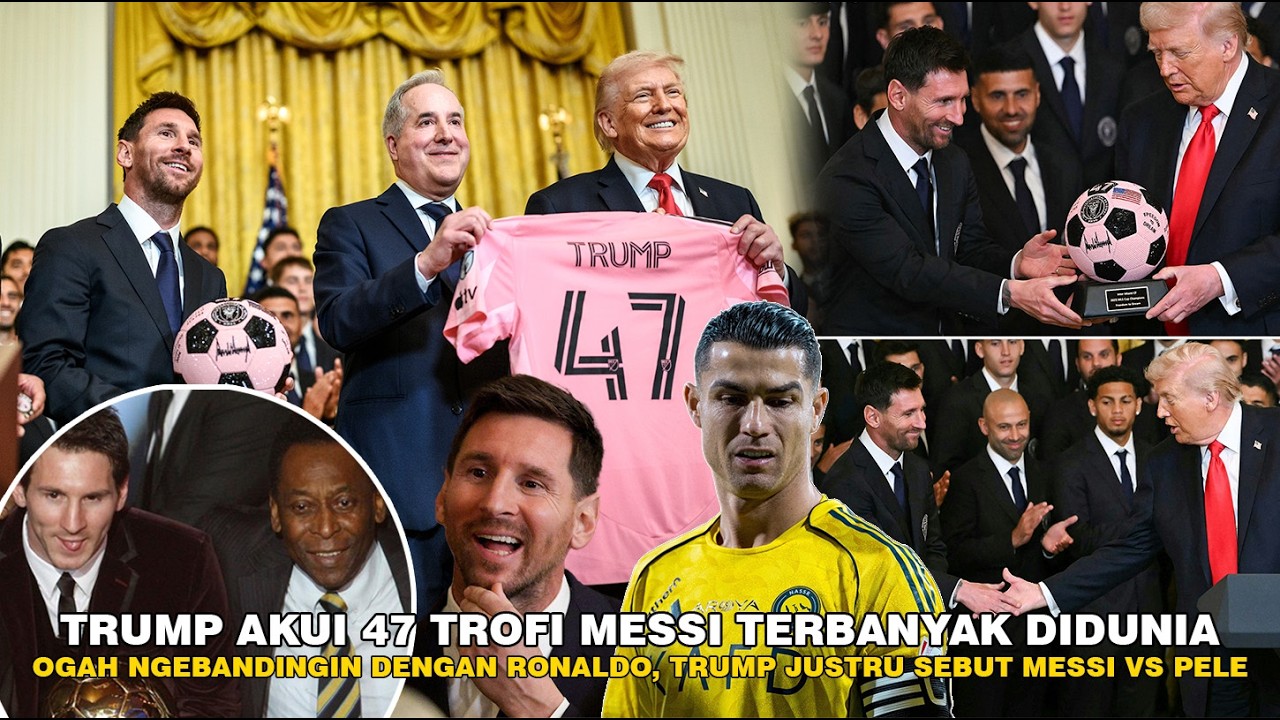 TRUMP AKUI 47 TROFI MESSI! SEBUT TAK LAYAK DIBANDINGKAN DENGAN RONALDO JUSTRU PELE LEBIH PANTAS