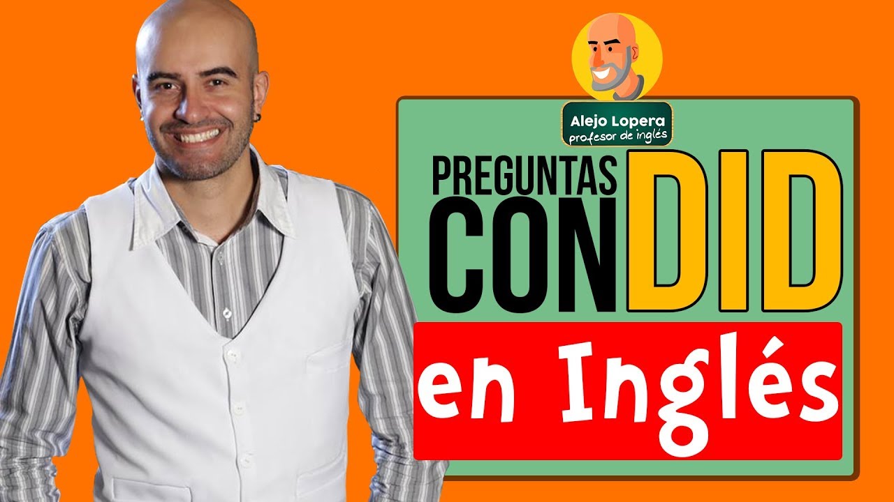 Cómo hacer preguntas con DID en INGLÉS