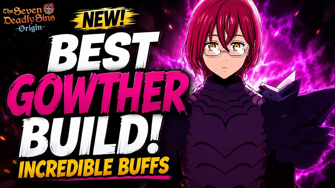 NEW BEST GOWTHER BUILD! INSANE BUFFS Make Him META! | 7DS Origin