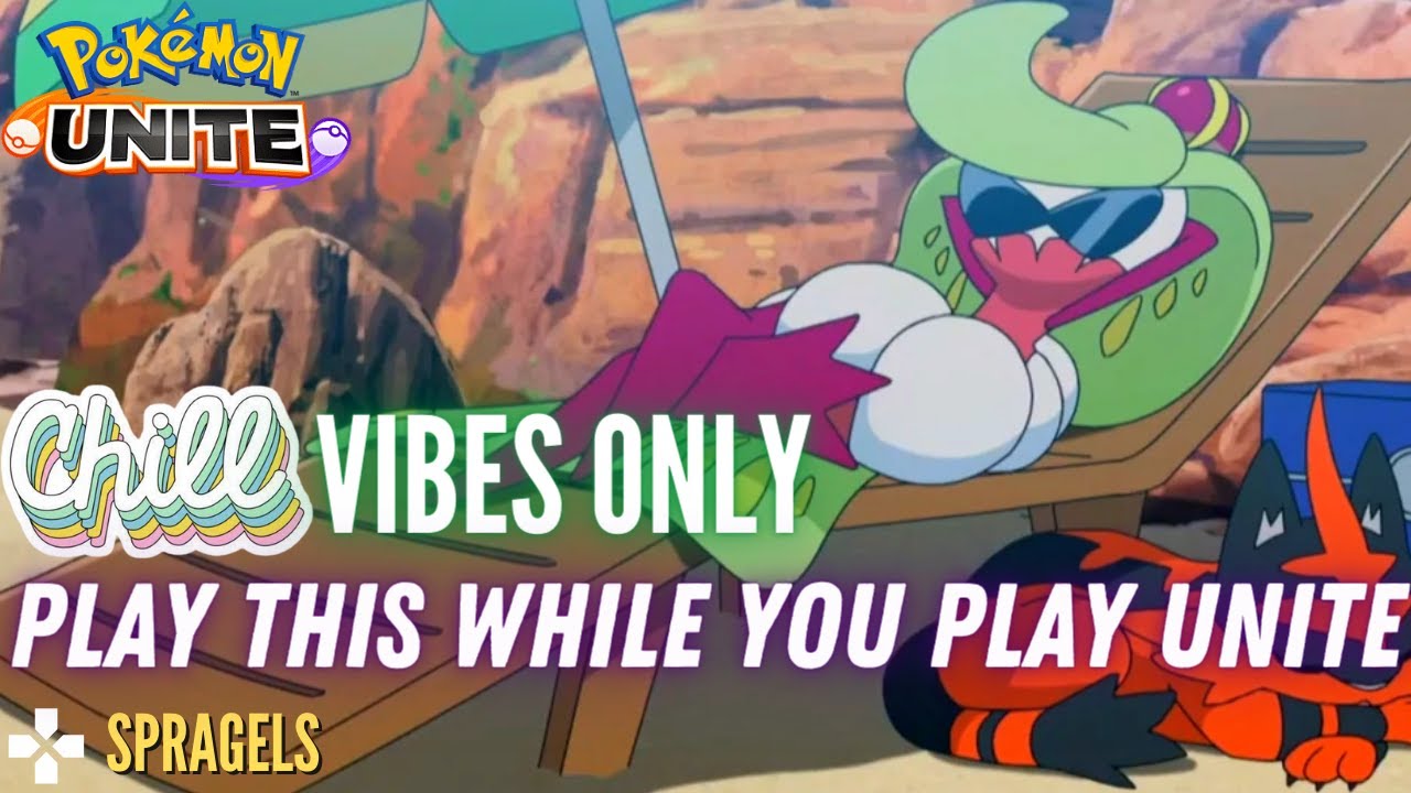 New *Chill* Vid While You Play Pokemon Unite Or Study